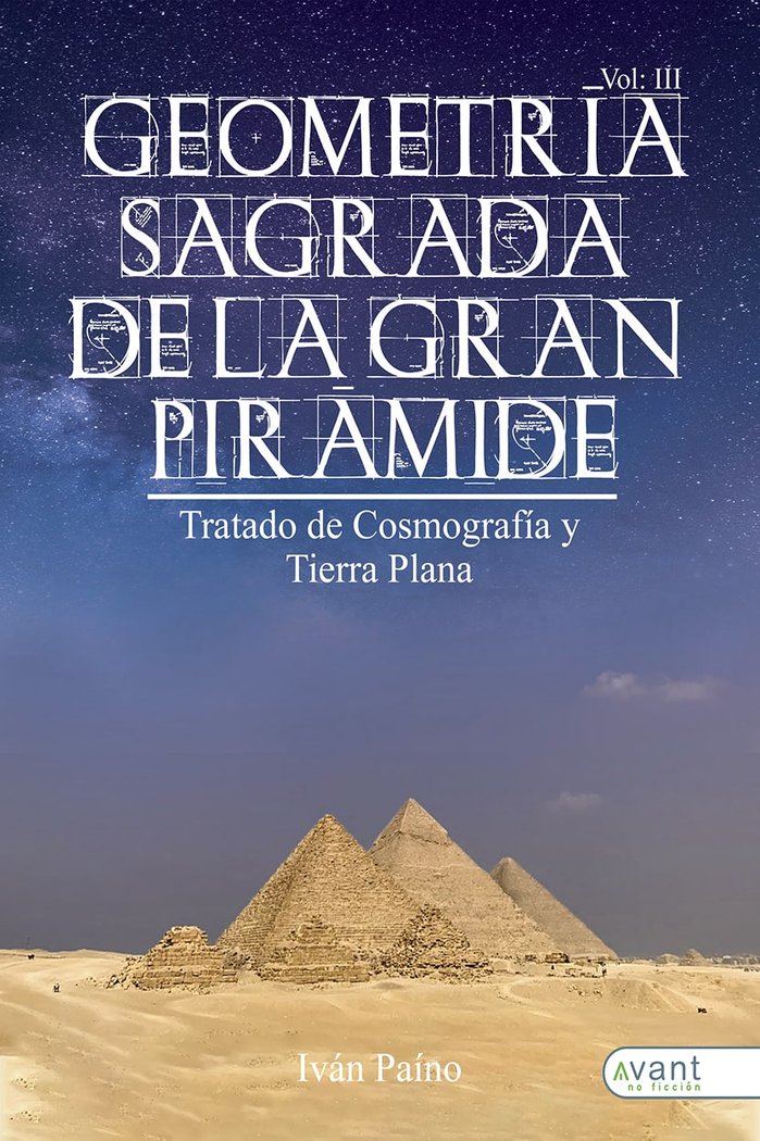 GEOMETRÍA SAGRADA DE LA GRAN PIRÁMIEDE. VOL. III, de Paíno, Iván | portada del libro