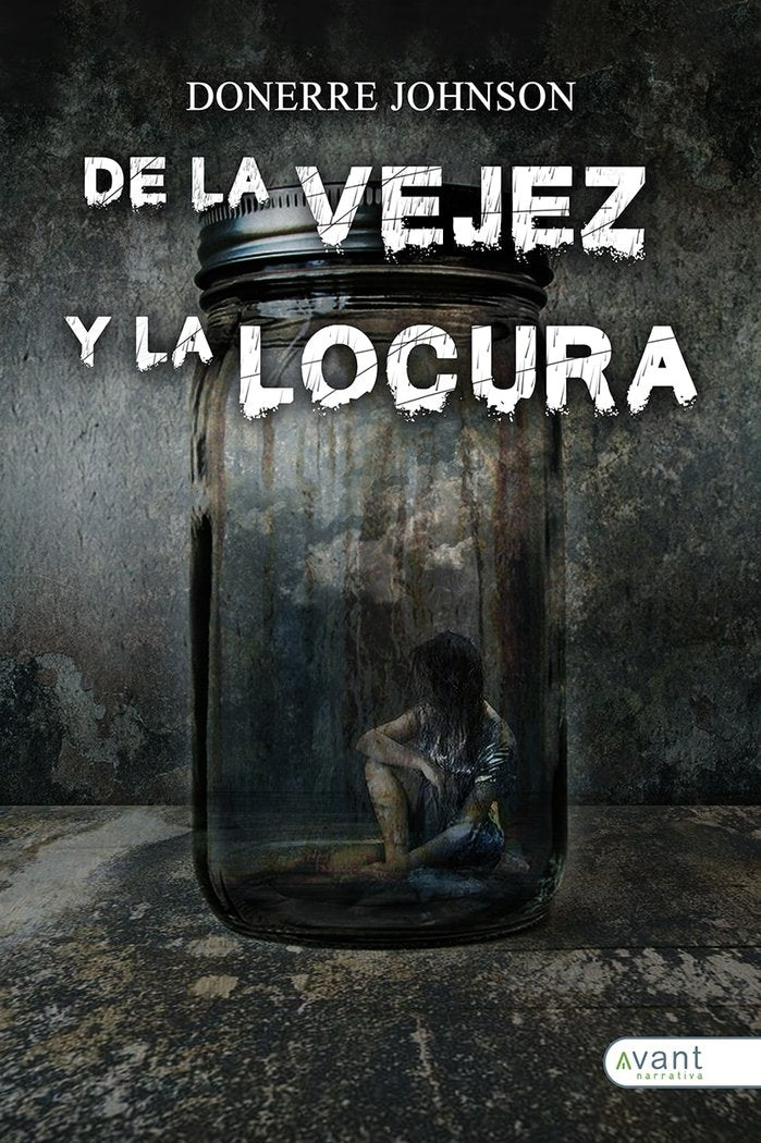 DE LA VEJEZ Y LA LOCURA, de Johnson, Donerre | portada del libro