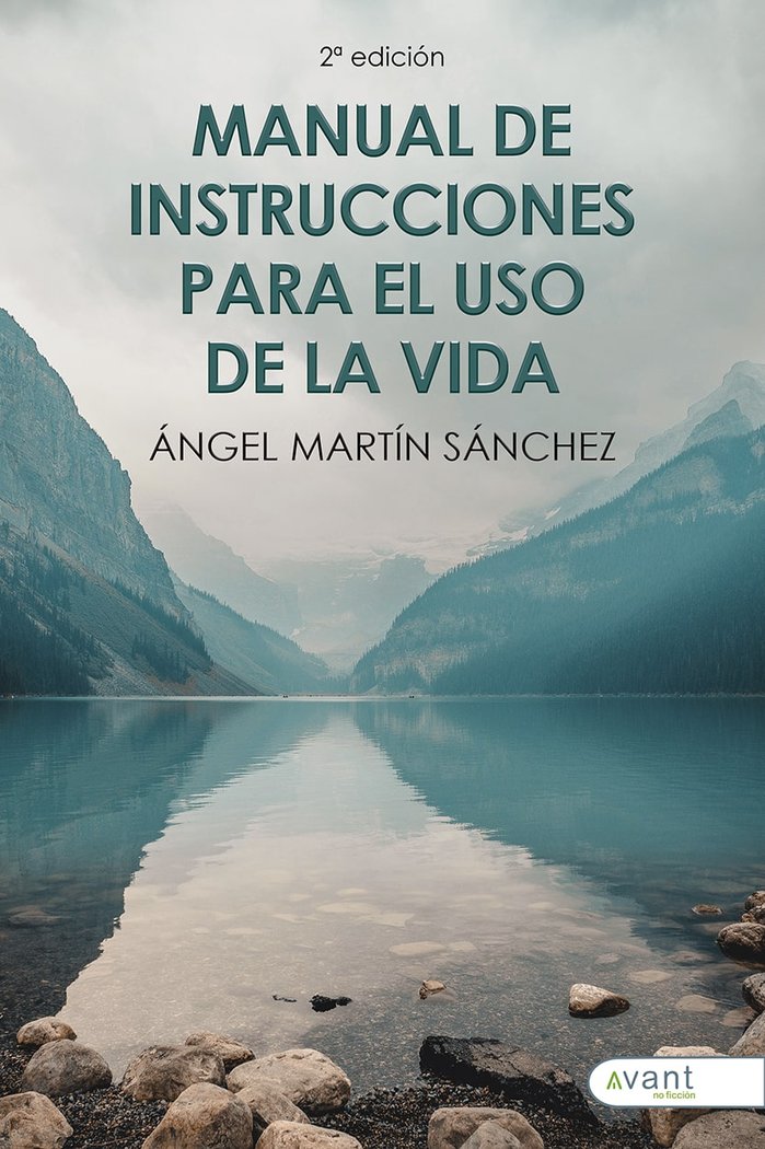 MANUAL DE INSTRUCCIONES PARA EL USO DE LA VIDA, de Martín Sánchez, Ángel | portada del libro