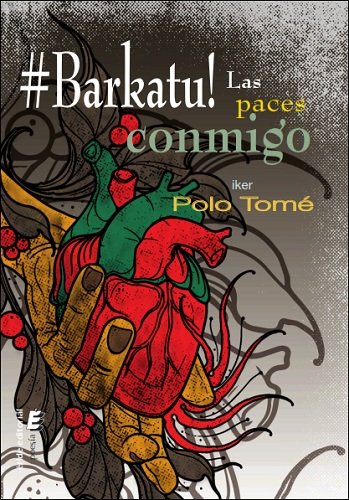 BARKATU! LAS PACES CONMIGO, de IKER POLO TOME | portada del libro