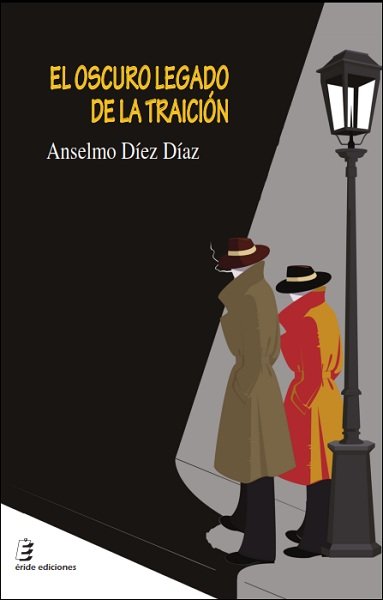 OSCURO LEGADO DE LA TRAICION, EL, de ANSELMO DIEZ DIAZ | portada del libro
