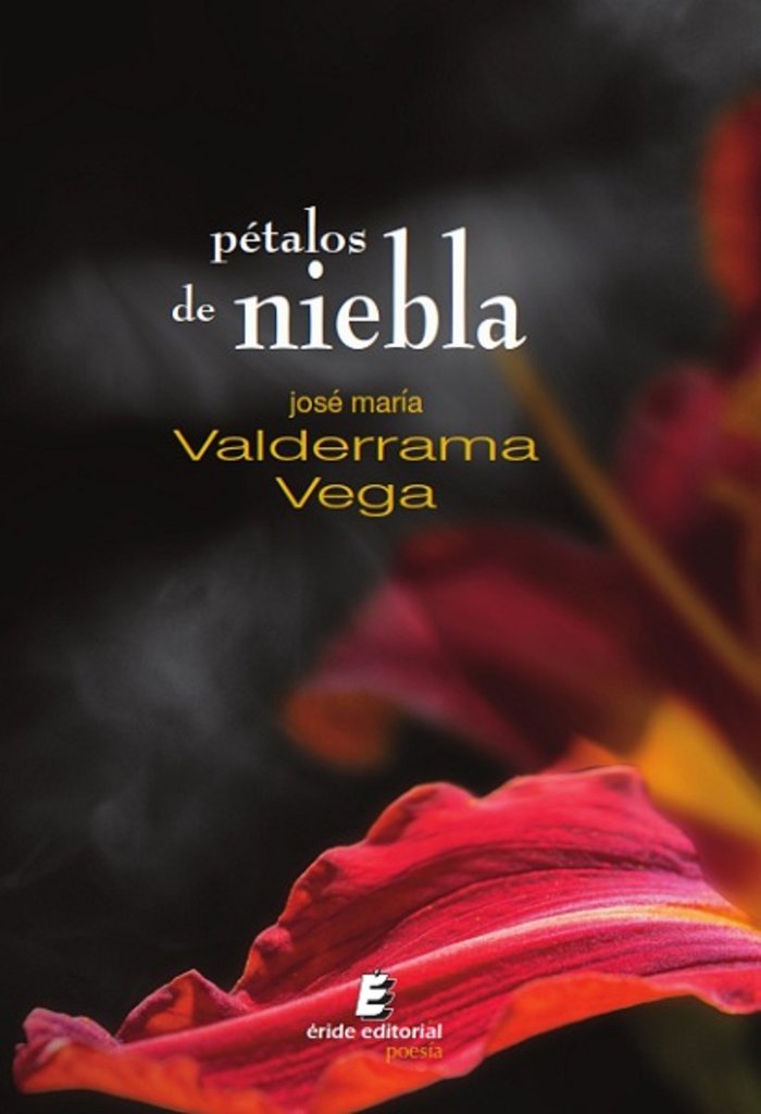 PETALOS DE NIEBLA, de JOSE MARIA VALDERRAMA VEGA | portada del libro