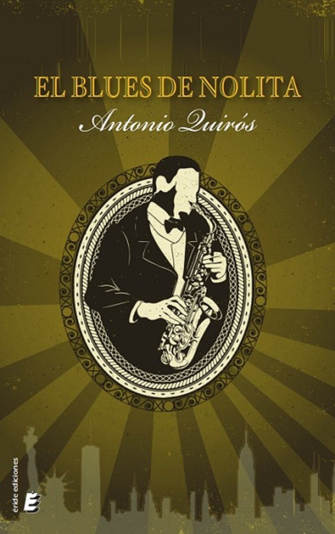 BLUES DE NOLITA, EL, de QUIROS, ANTONIO | portada del libro