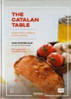 THE CATALAN TABLE: RECIPES, HISTORY, TRADITIONS AND WINE PAIRINGS, de Alba Sunyer OlléClara Antúnez Ferrer | portada del libr