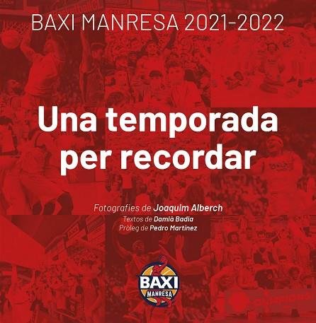 BAXI MANRESA 2021-2022 UNA TEMPORADA PER RECORDAR, de ALBERCH | portada del libro