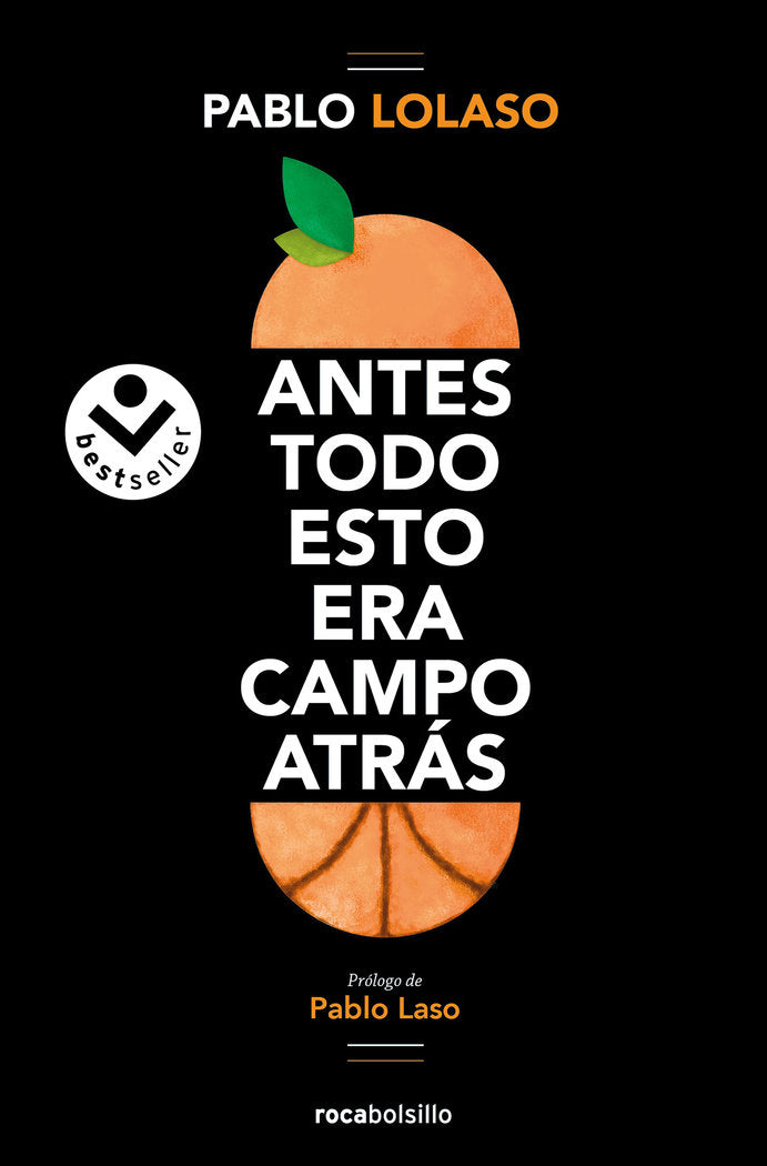 ANTES TODO ESTO ERA CAMPO ATRAS, de PABLO LOLASO | portada del libro