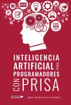 Inteligencia artificial para programadores con prisa, de MARCO ANTONIO ACEVES FERNANDEZ | portada del libro