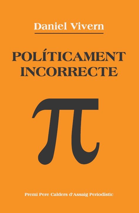 POLITICAMENT INCORRECTE, de VIVERN, DANIEL | portada del libro