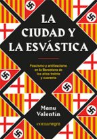 CIUDAD Y LA ESVÁSTICA, LA, de MANU VALENTIN | portada del libro