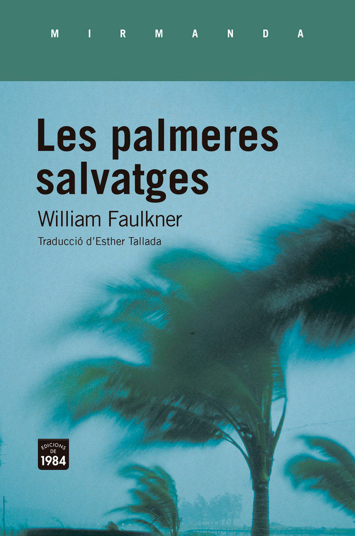 PALMERES SALVATGES, LES, de FAULKNER, WILLIAM | portada del libro