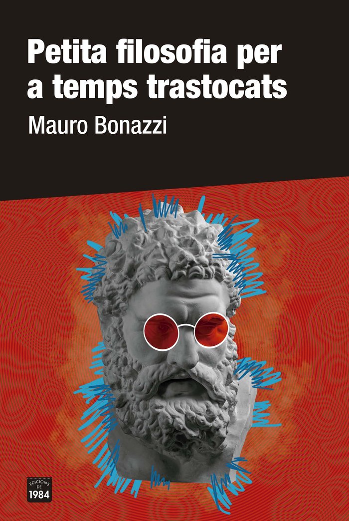 Petita filosofia per a temps trastocats, de BONAZZI, MAURO | portada del libro