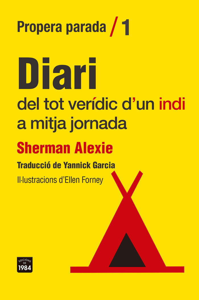 DIARI DEL TOT VERIDIC DUN INDI A MITJA JORNADA, de ALEXIE, SHERMAN | portada del libro