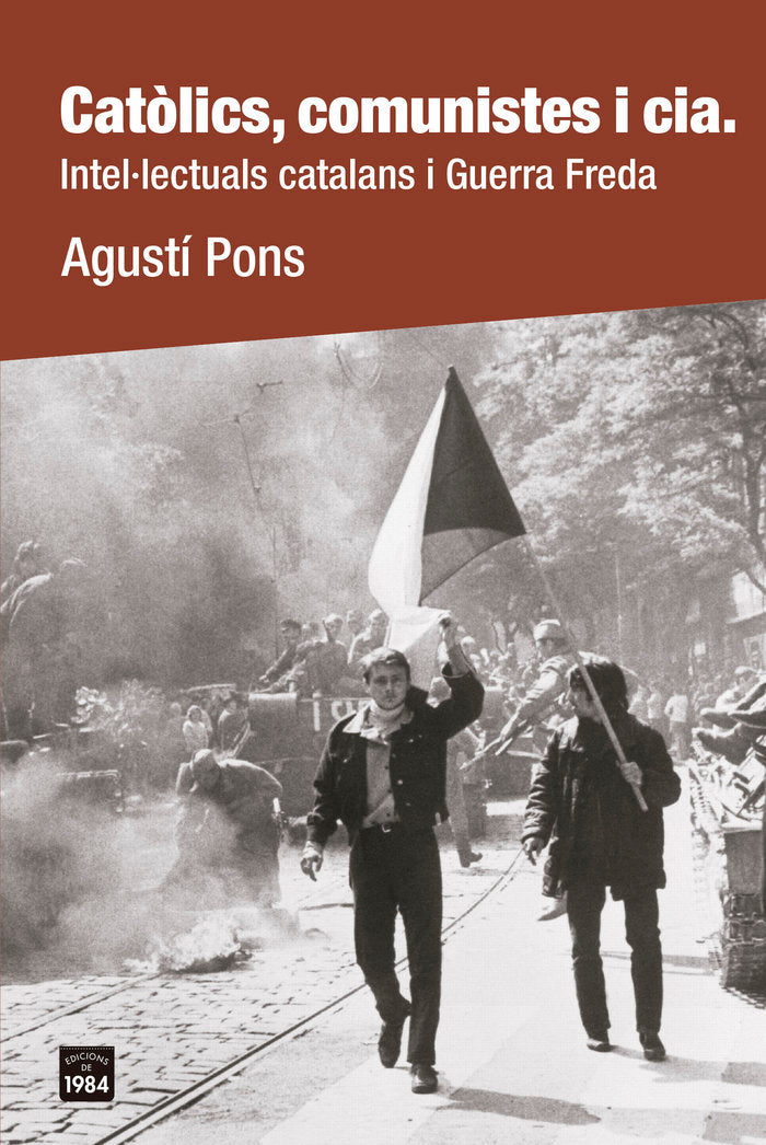 CAT.LICS, COMUNISTES I CIA., de PONS, AGUSTI | portada del libro
