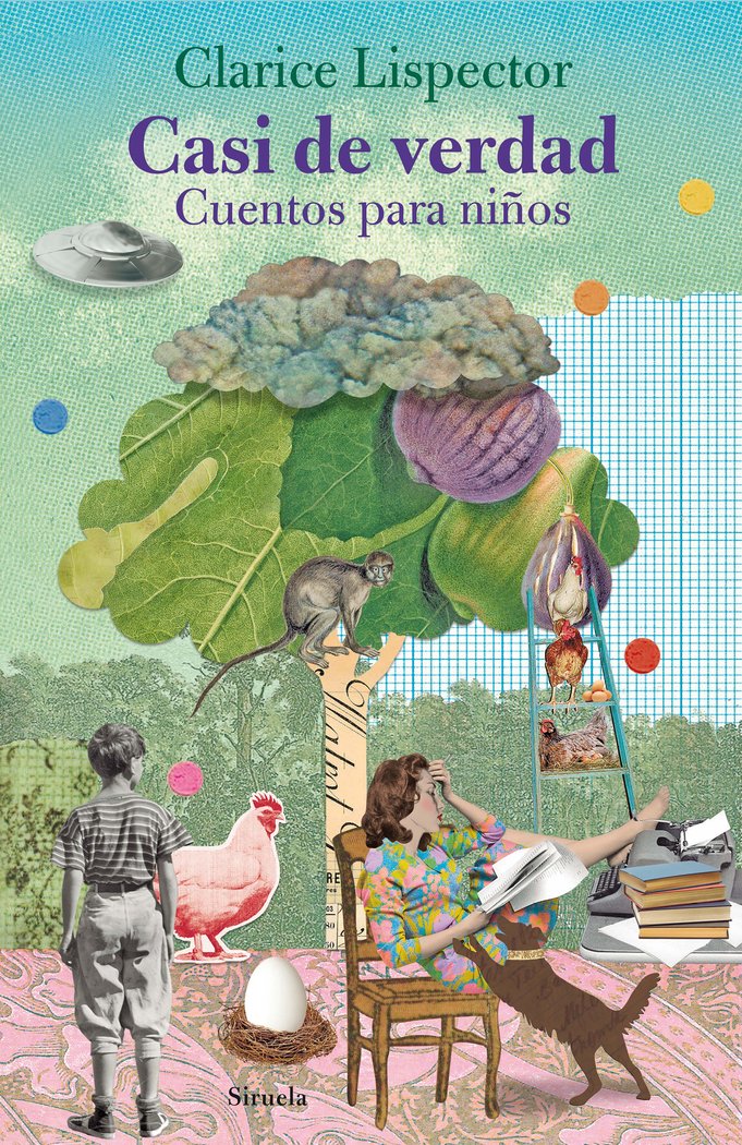 CASI DE VERDAD CUENTOS PARA NIÑOS, de LISPECTOR, CLARICE | portada del libro