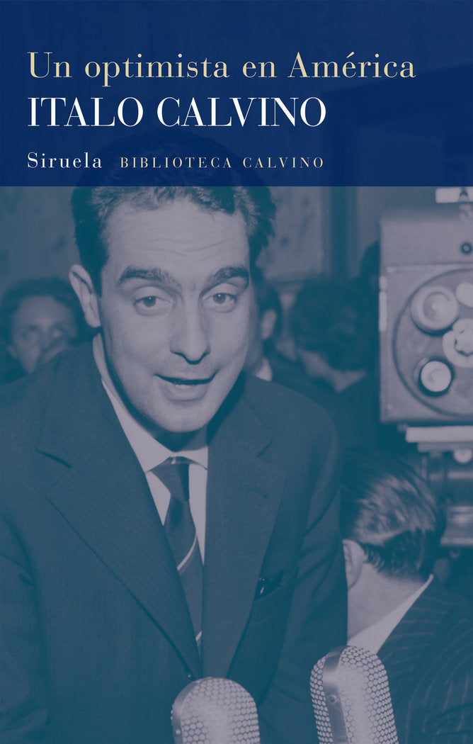 UN OPTIMISTA EN AMERICA, de CALVINO, ITALO | portada del libro