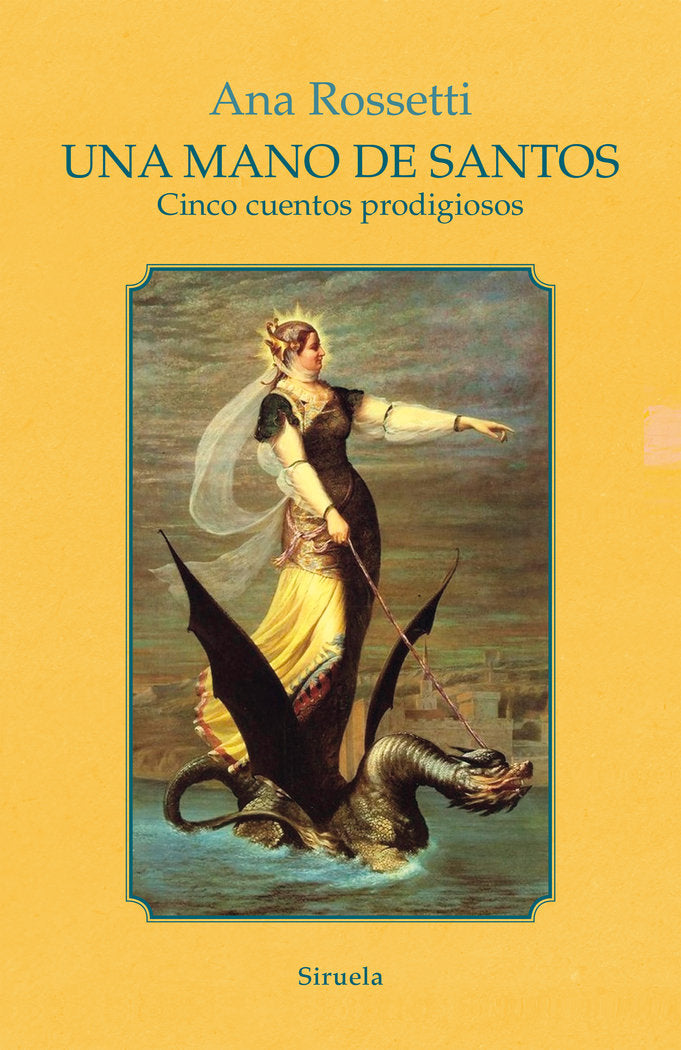 Una mano de santos, de ROSSETTI, ANA | portada del libro