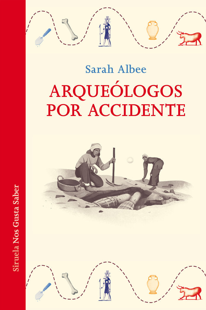 ARQUEOLOGOS POR ACCIDENTE, de ALBEE, SARAH | portada del libro