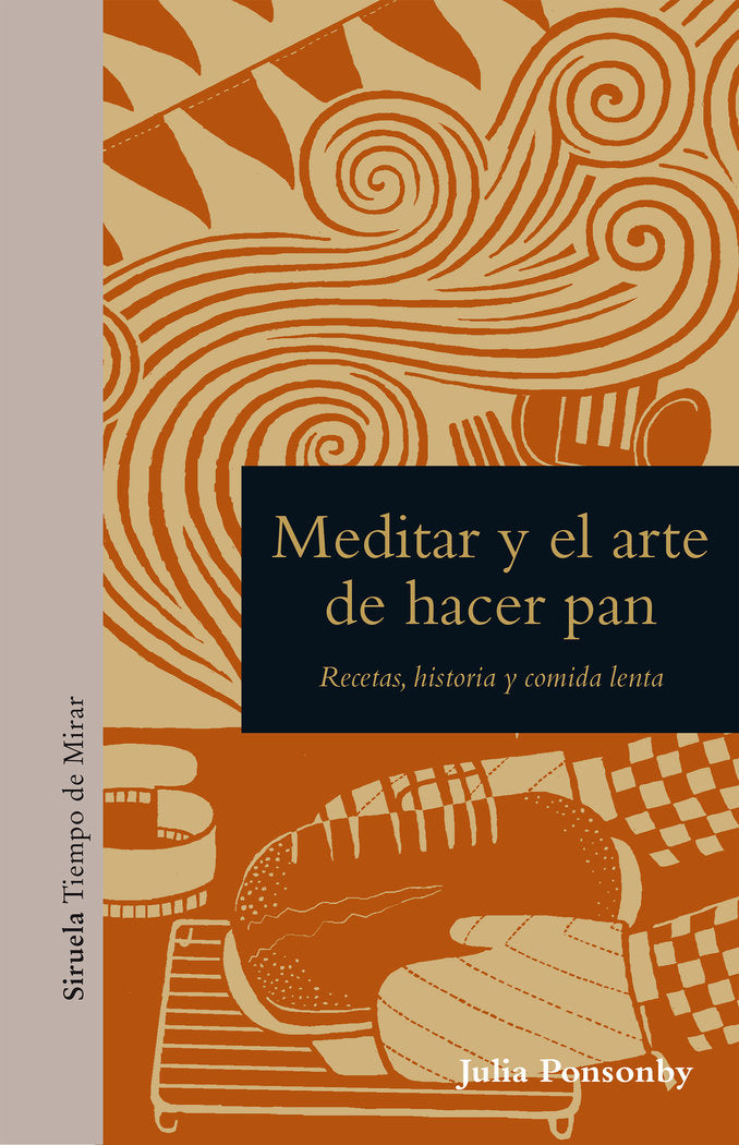 Meditar y el arte de hacer pan, de PONSONBY, JULIA | portada del libro