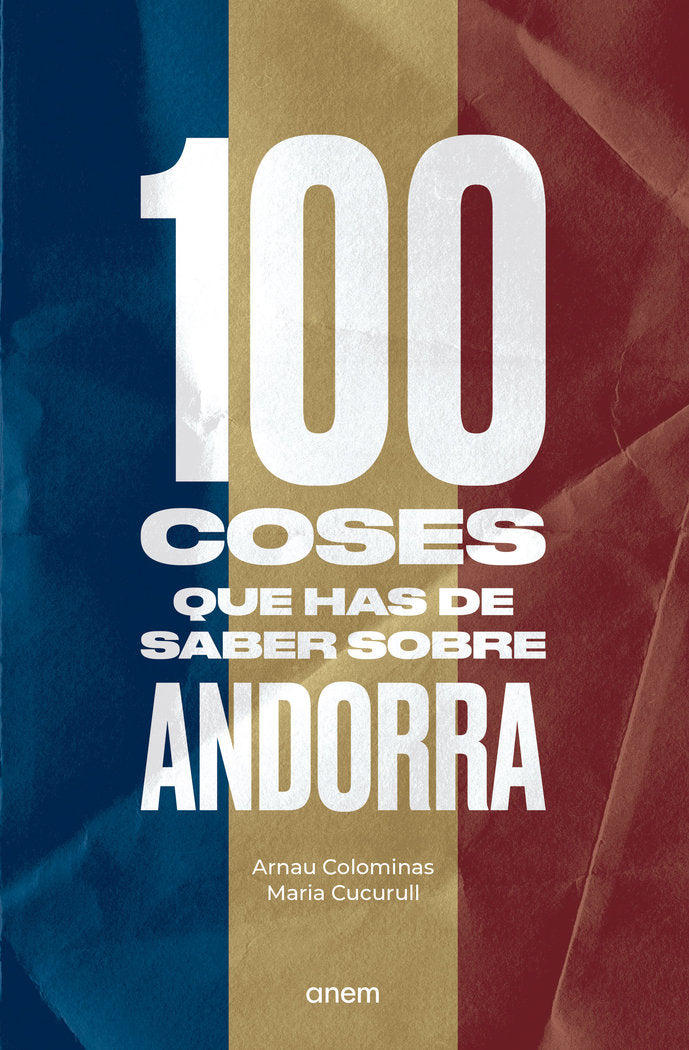 100 COSES QUE HAS DE SABER SOBRE ANDORRA, de COLOMINAS, ARNAU | portada del libro