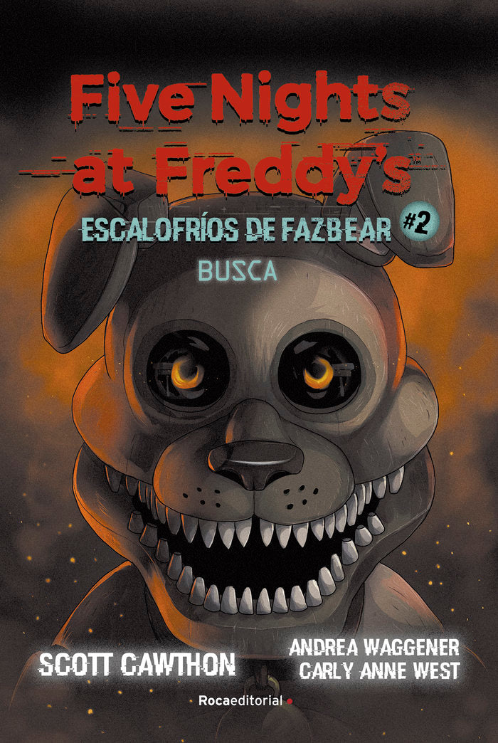 FIVE NIGHTS AT FREDDY'S ESCALOFRIOS DE FAZBEAR  2 BUSCA, de CAWHTON, SCOTT | portada del libro