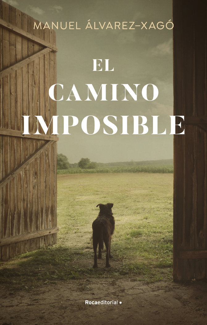 EL CAMINO IMPOSIBLE, de ALVAREZ-XAGO,MANUEL | portada del libro