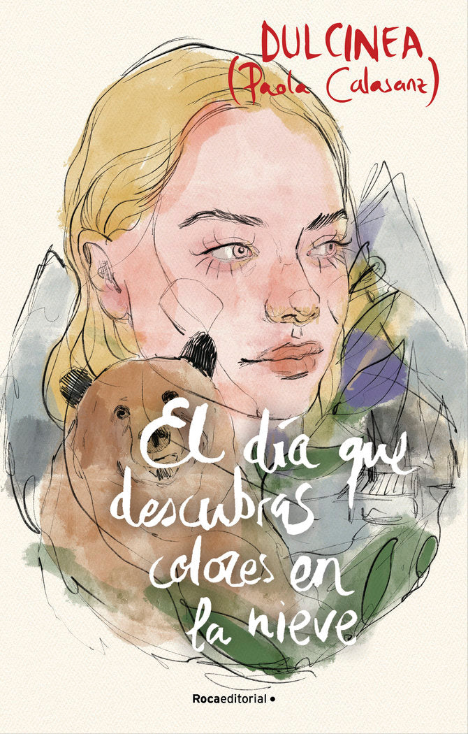 EL DIA QUE DESCUBRAS COLORES EN LA NIEVE, de PAOLA CALASANZ | portada del libro