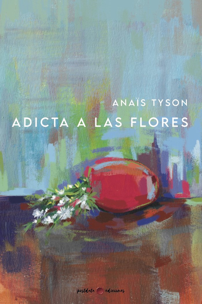 ADICTA A LAS FLORES, de Tyson, Anaïs | portada del libro