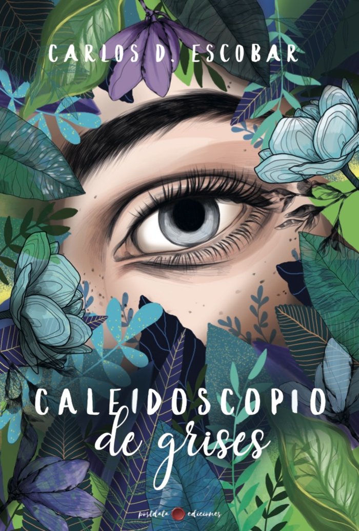 CALEIDOSCOPIO DE GRISES, de D. Escobar, Carlos | portada del libro