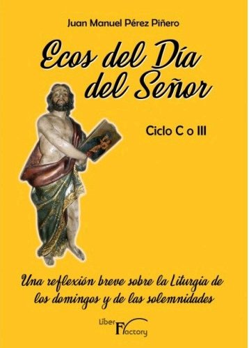 ECOS DEL DIA DEL SEÑOR CICLO C O III, de PEREZ PIÑERO, JUAN MANUEL | portada del libro