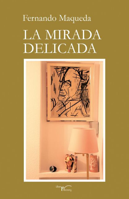 La mirada delicada, de MAQUEDA, FERNANDO | portada del libro