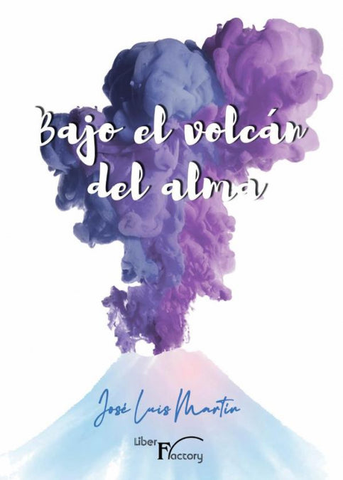 BAJO EL VOLCAN DEL ALMA, de MARTIN, JOSE LUIS | portada del libro