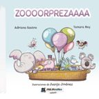 Zoooorprezaaaa, de ADRIANA SASTRETAMARA REY | portada del libro