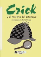 Crick y el misterio del estanque, de INMACULADA RUIZ RIVAS | portada del libro
