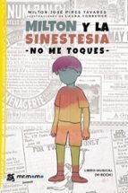 Milton y la sinestesia, de MILTON JOSE PIRES TAVARES | portada del libro