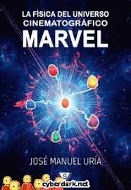 LA FISICA DEL UNIVERSO CINEMATOGRAFICO MARVEL, de URIA | portada del libro