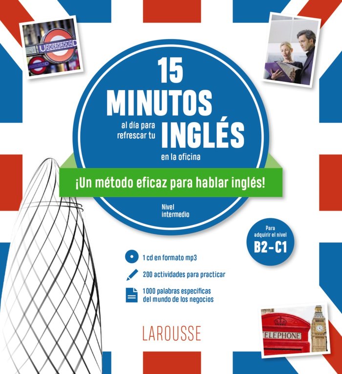 15 MINUTOS AL DIA PARA REFRESCAR TU INGLES EN LA OFICINA, de EDITIONS LAROUSSE | portada del libro