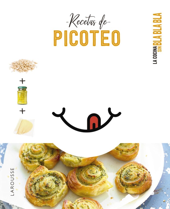 Cocina sin bla bla bla. Recetas de picoteo, de EDITIONS LAROUSSE | portada del libro