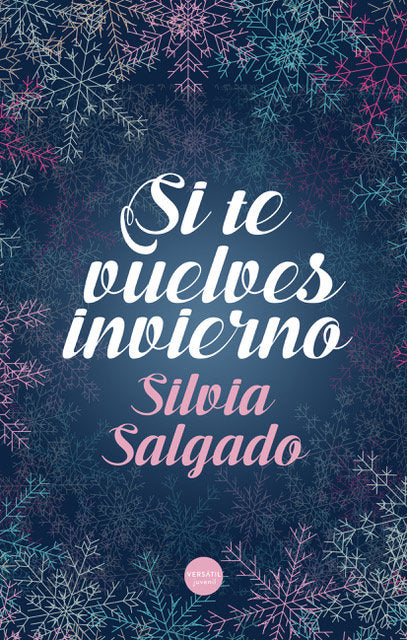 SI TE VUELVES INVIERNO, de SALGADO, SILVIA | portada del libro