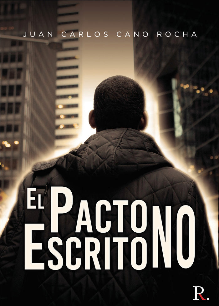 El pacto no escrito, de Cano Rocha, Juan Carlos | portada del libro