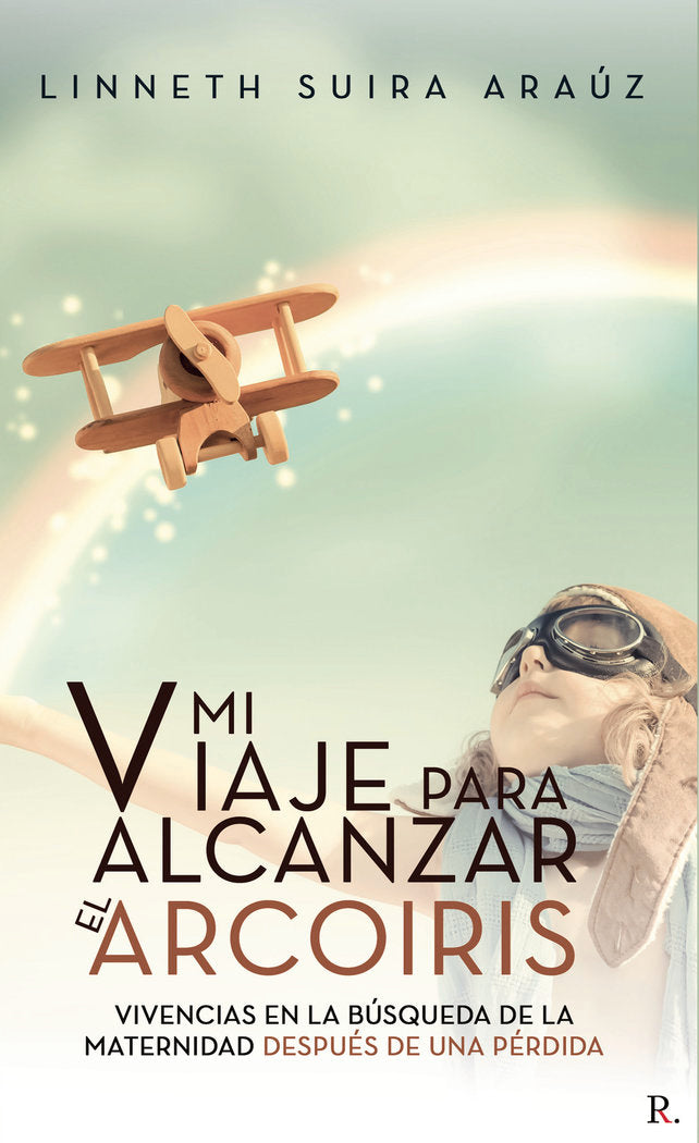 Mi viaje para alcanzar el arco iris, de Suira Araúz, Linneth Walkiria | portada del libro