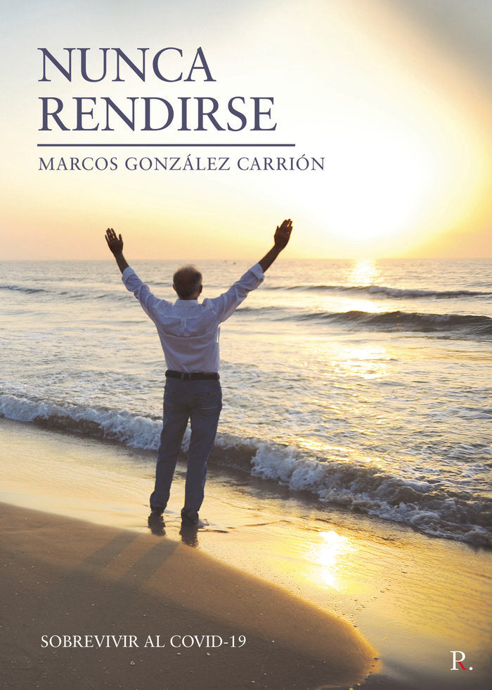 Nunca rendirse, de González Carrión, Marcos | portada del libro