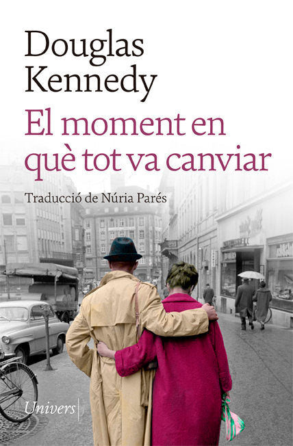 EL MOMENT EN QUE TOT VA CANVIAR, de KENNEDY, DOUGLAS | portada del libro