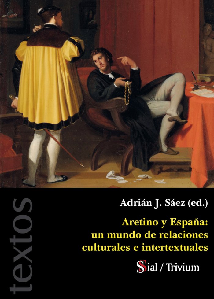 ARETINO Y ESPAÑA: UN MUNDO DE RELACIONES CULTURALES E INTERT, de AAVV, AAVV | portada del libro