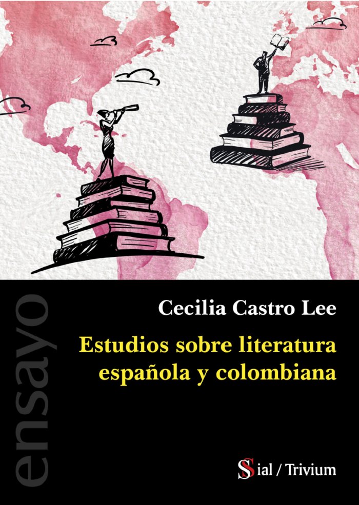 ESTUDIOS SOBRE LITERATURA ESPAÑOLA Y COLOMBIANA, de Castro Lee, Cecilia | portada del libro