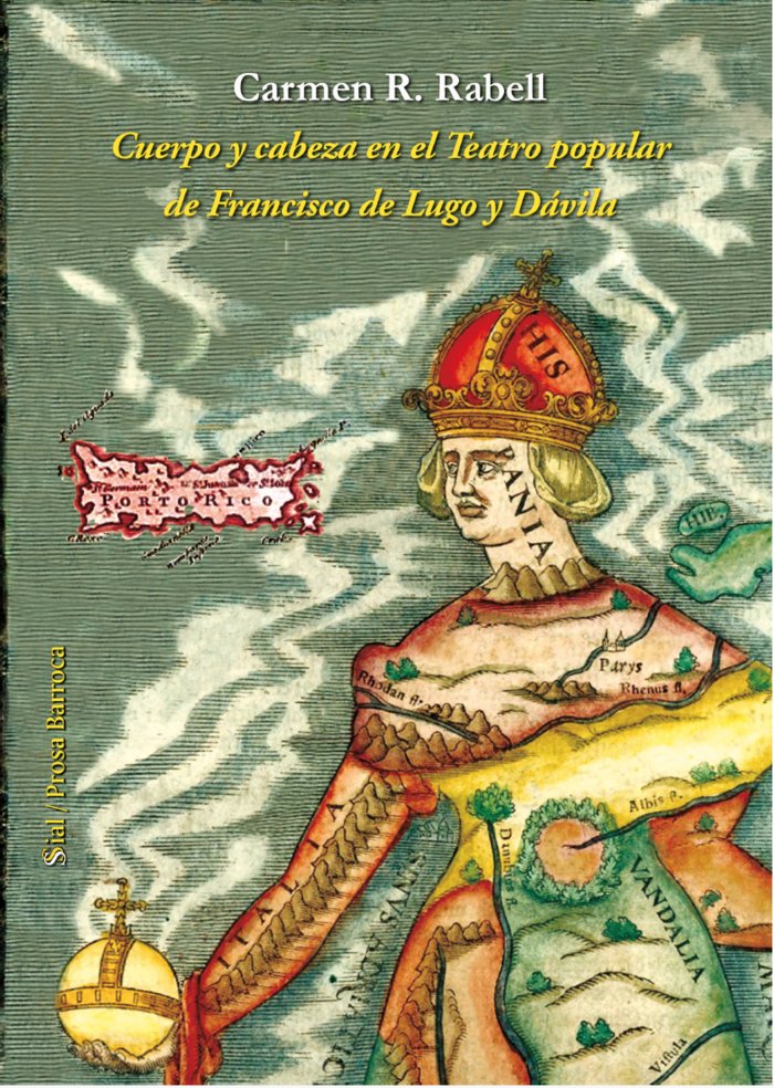 CUERPO Y CABEZA EN EL TEATRO POPULAR DE FRANCISCO DE LUGO, de Rabell, Carmen R. | portada del libro
