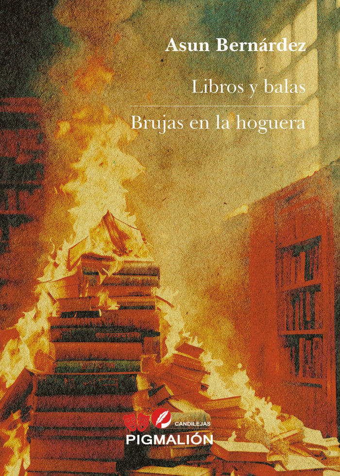 LIBROS Y BALAS / BRUJAS EN LA HOGUERA, de Bernárdez, Asun | portada del libro