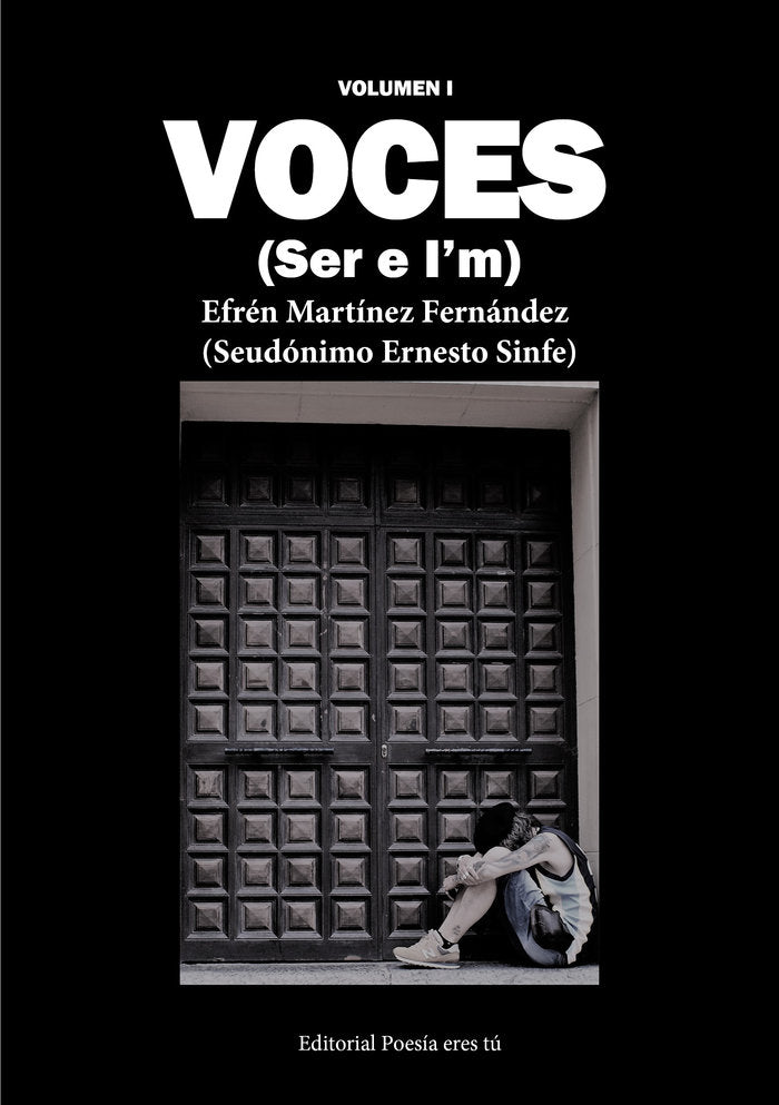 VOCES. (Ser e I?m) VOLUMEN I, de Martínez Fernández, Efrén | portada del libro
