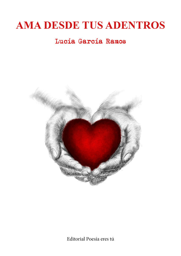 AMA DESDE TUS ADENTROS, de García Ramos, Lucía | portada del libro