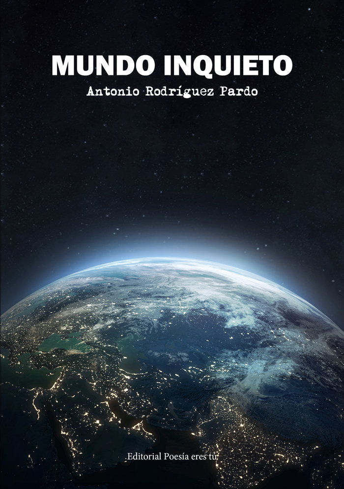MUNDO INQUIETO, de Rodríguez Pardo, Antonio | portada del libro