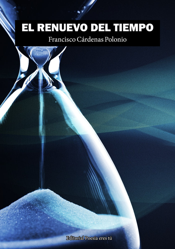 EL RENUEVO DEL TIEMPO, de CÁRDENAS POLONIO, Francisco | portada del libro